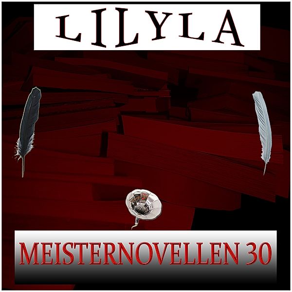 Meisternovellen 30, Fjodor Dostojewski, Henry James, Mark Twain, Arthur Schopenhauer, Maxim Gorki, Anton Tschechow, Wolfgang Borchert, Leonid Andrejew