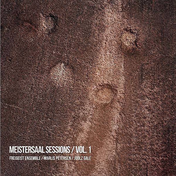 Meistersaal Sessions,Vol.1:Romantic Chamber Music, Freigeist Ensemble, Joolz Gale, Marlis Petersen