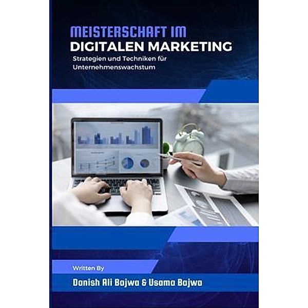 Meisterschaft im Digitalen Marketing, Danish Ali Bajwa, Usama Bajwa