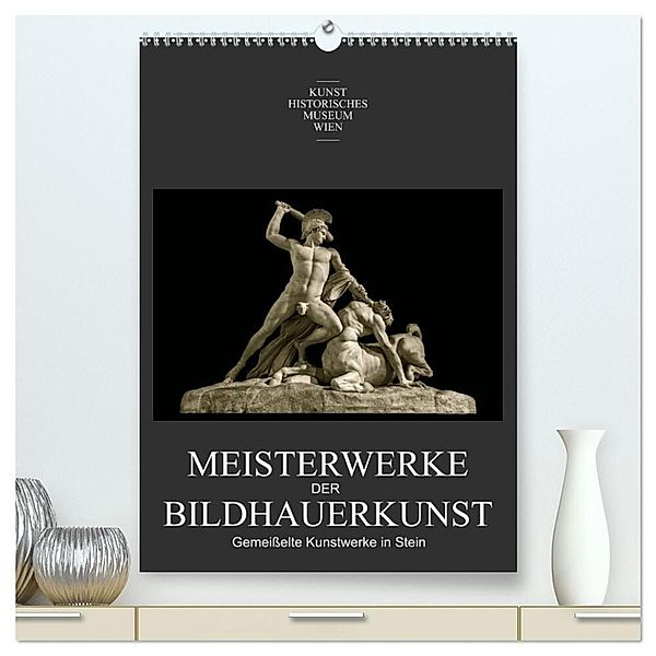 Meisterwerke der Bildhauerkunst (hochwertiger Premium Wandkalender 2024 DIN A2 hoch), Kunstdruck in Hochglanz, Alexander Bartek
