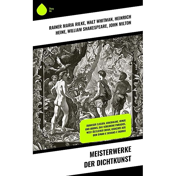 Meisterwerke der Dichtkunst, Rainer Maria Rilke, Johann Wolfgang Goethe, Dschalal ad-Din Muhammad Rumi, Gottfried von Straßburg, Victor Hugo, Dante Alighieri, William Wordsworth Homer, Vergil, Ovid, Giacomo Leopardi, Georg Herwegh, Walt Whitman, Giosuè Carducci, Omar Chayyam, Alphonse de Lamartine, Stéphane Mallarmé, Christian Morgenstern, Joachim Ringelnatz, Annette von Droste-Hülshoff, Alexander Sergejewitsch Puschkin, Robert Burns, Charles Baudelaire, Heinrich Heine, William Shakespeare, John Milton, Lord Byron, Friedrich Schiller, Percy Bysshe Shelley, Edgar Allan Poe