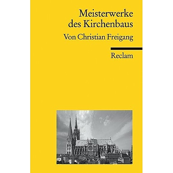 Meisterwerke des Kirchenbaus, Christian Freigang