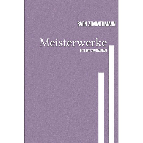 Meisterwerke - Die Erste, Sven Zimmermann