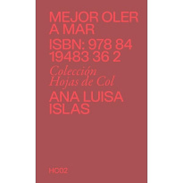 Mejor oler a mar / Hojas de col, Ana Luisa Islas
