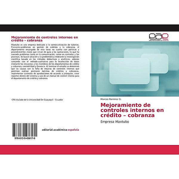 Mejoramiento de controles internos en crédito - cobranza, Marcos Ramírez G.