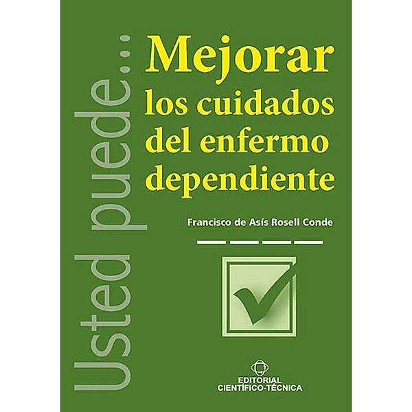 Mejorar los cuidados del enfermo dependiente, Francsico de Asís Rosell Conde