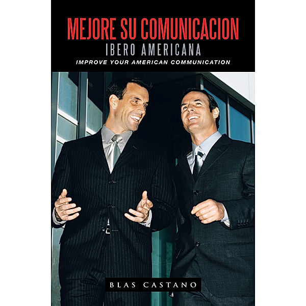 Mejore Su Comunicacion Ibero Americana, Blas Castaño