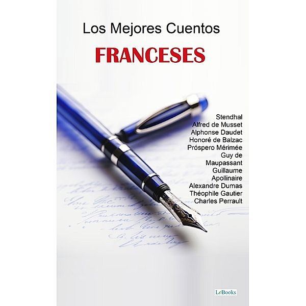 MEJORES CUENTOS FRANCESES / Col. Mejores Cuentos, Balzac, Merimé, Alfred de Musset, Alexandre Dumas, Maupassant