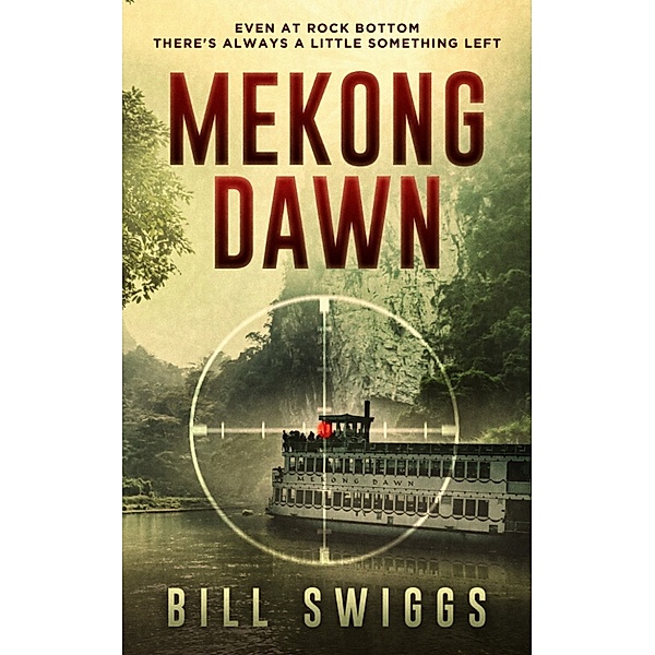 Mekong Dawn, Bill Swiggs