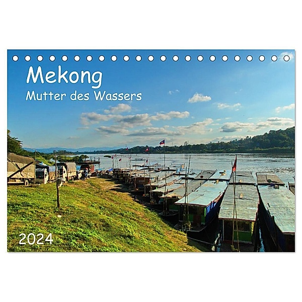 Mekong, Mutter des Wassers (Tischkalender 2024 DIN A5 quer), CALVENDO Monatskalender, Herbert Böck
