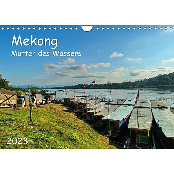 Mekong, Mutter des Wassers (Wandkalender 2023 DIN A4 quer), Herbert Böck
