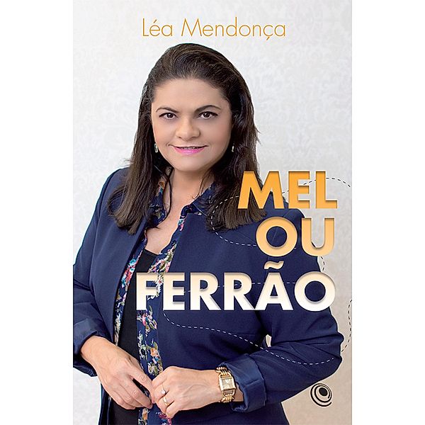 Mel ou Ferrão, Léa Mendonça