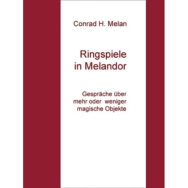 Melan, C: Ringspiele in Melandor, Conrad H. Melan