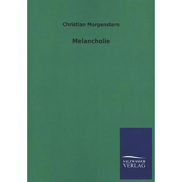 Melancholie, Christian Morgenstern