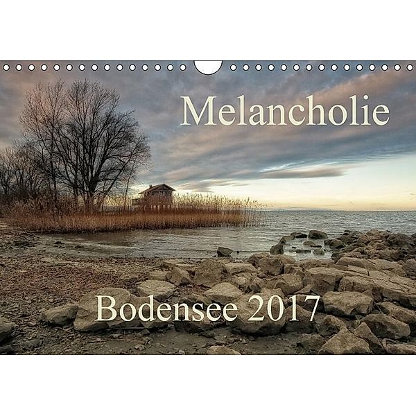 Melancholie-Bodensee 2017 (Wandkalender 2017 DIN A4 quer), Hernegger Arnold Joseph