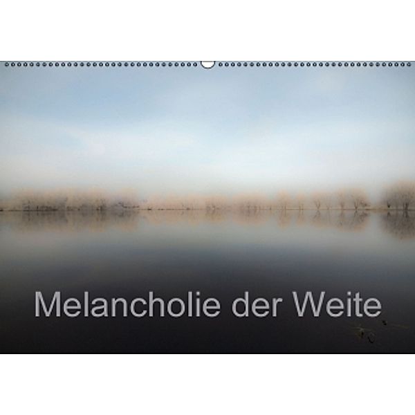 Melancholie der Weite (Wandkalender 2015 DIN A2 quer), Erwin Renken