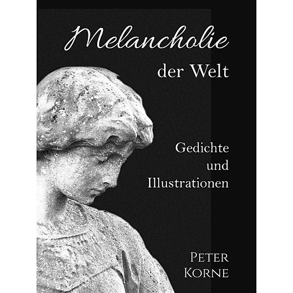 Melancholie der Welt, Peter Korne