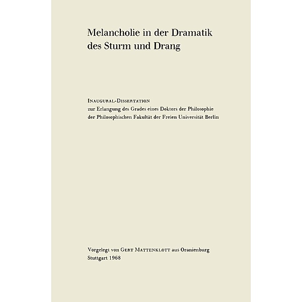 Melancholie in der Dramatik des Sturm und Drang, Gert Mattenklott