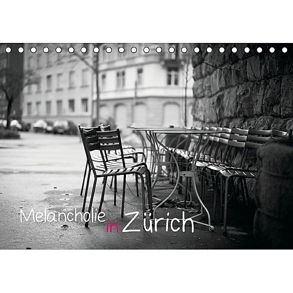 Melancholie in Zürich (Tischkalender 2014 DIN A5 quer)