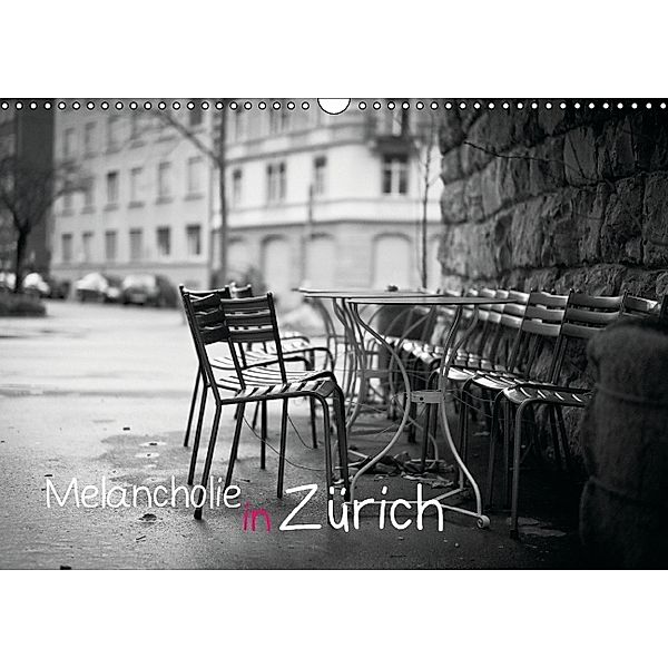 Melancholie in Zürich (Wandkalender 2014 DIN A3 quer)