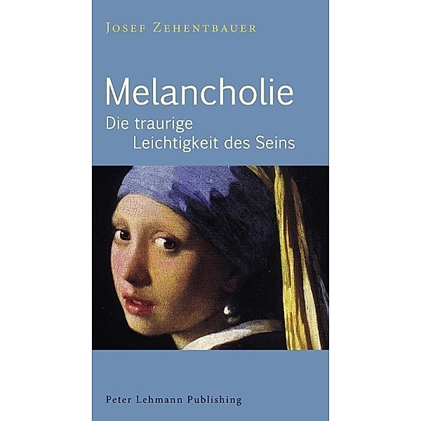 Melancholie / Peter Lehmann Antipsychiatrieverlag, Josef Zehentbauer