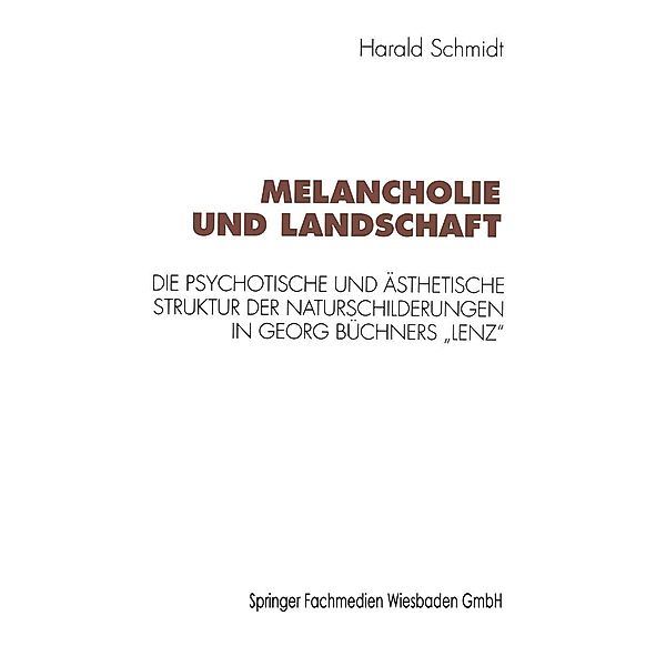 Melancholie und Landschaft / Kulturwissenschaftliche Studien zur Deutschen Literatur, Harald Schmidt