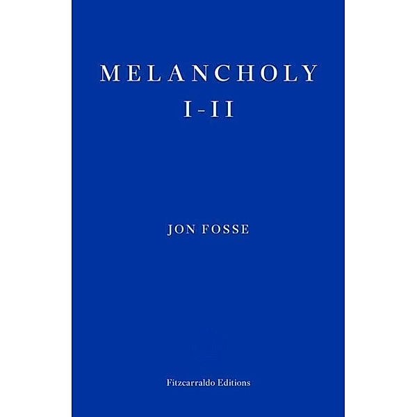 Melancholy I-II, Jon Fosse