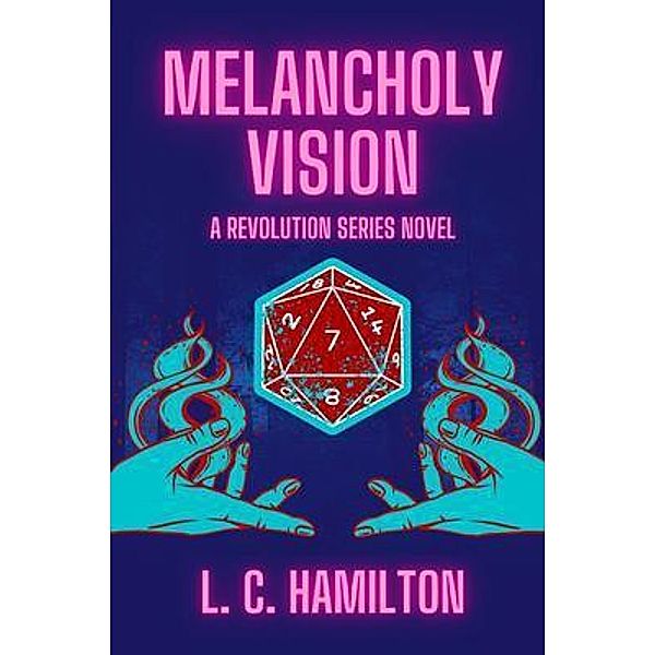 Melancholy Vision, L. C. Hamilton