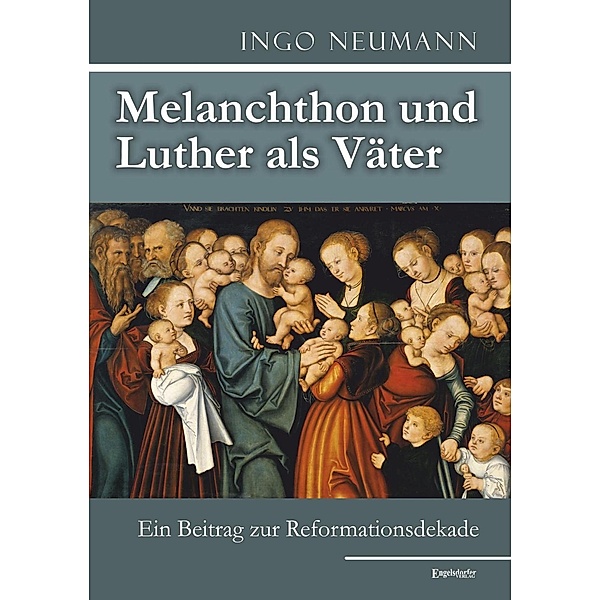 Melanchthon und Luther als Väter, Ingo Neumann