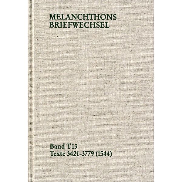 Melanchthons Briefwechsel / Band T 13: Texte 3421-3779 (1544), Philipp Melanchthon