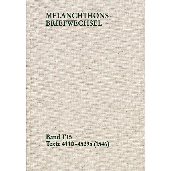 Melanchthons Briefwechsel / Band T 15: Texte 4110-4529a (1546), Philipp Melanchthon