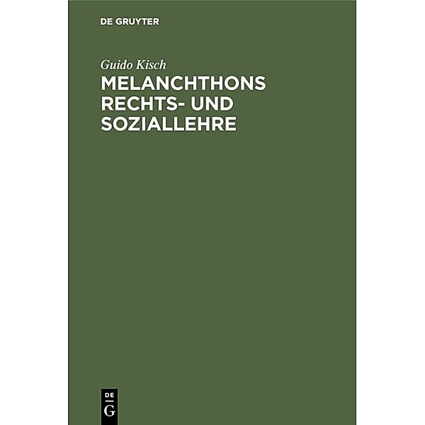 Melanchthons Rechts- und Soziallehre, Guido Kisch