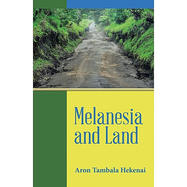 Melanesia and Land, Aron Tambala Hekenai