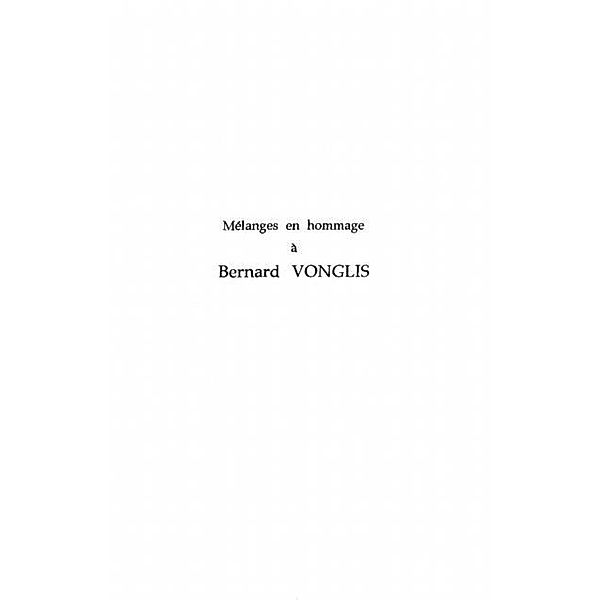 MELANGES EN HOMMAGE A BERNARD VONGLIS / Hors-collection, Collectif