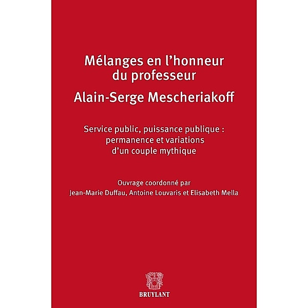 Mélanges en l'honneur de Monsieur le professeur Alain-Serge Mescheriakoff