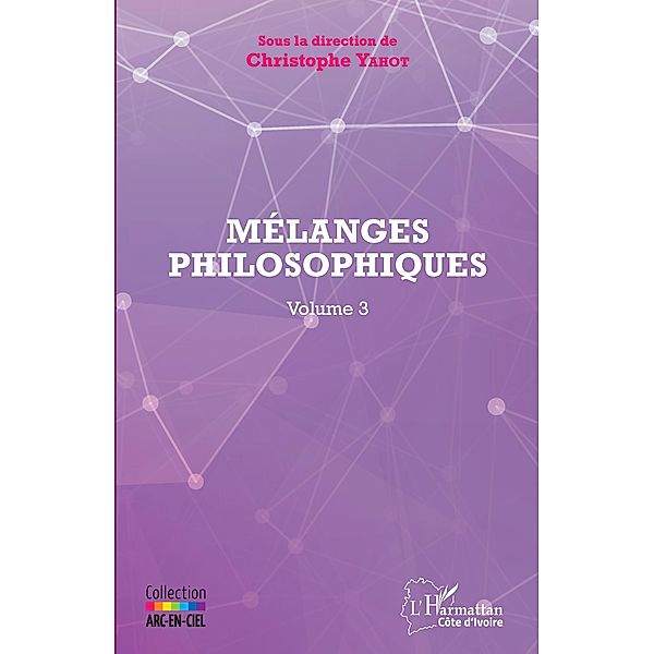 Mélanges philosophiques Volume 3, Yahot Christophe Yahot