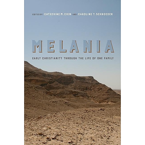 Melania / Christianity in Late Antiquity Bd.3