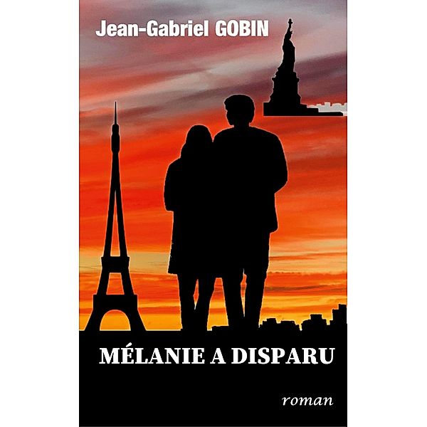 MELANIE A DISPARU, Jean-Gabriel Gobin