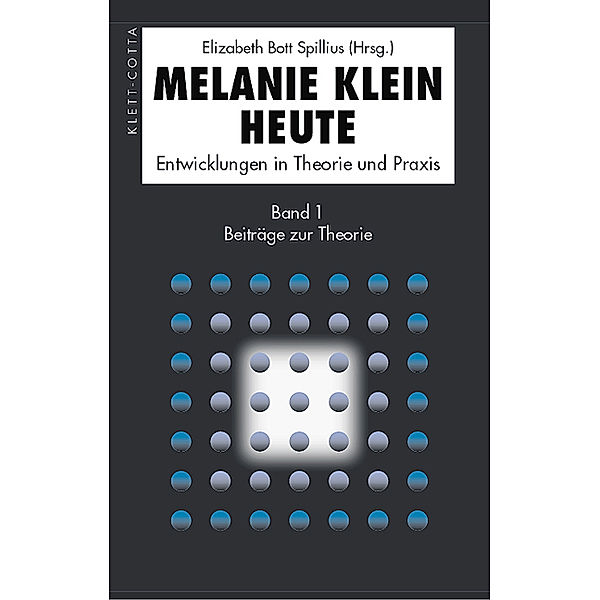 Melanie Klein HeuteBd.1 Beiträge zur Theorie