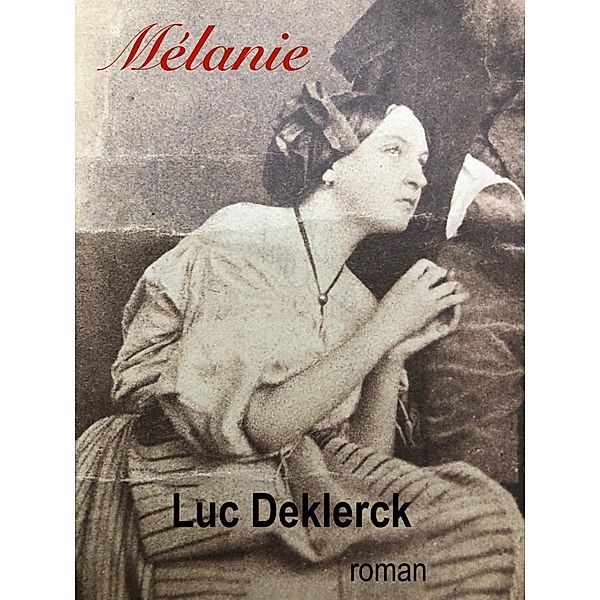 Melanie / Librinova, Deklerck Luc Deklerck