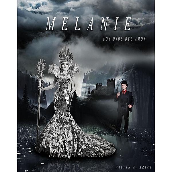 Melanie Los Ojos del Amor / MELANIE, Wilian Arias