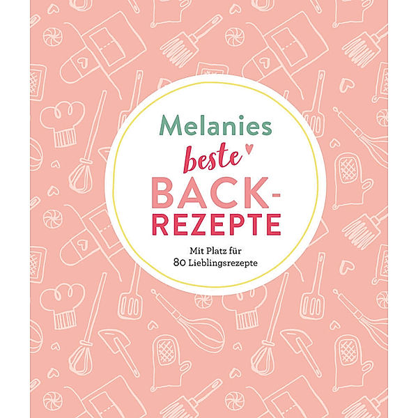 Melanies beste Backrezepte