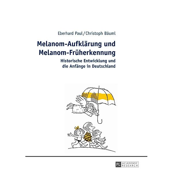 Melanom-Aufklaerung und Melanom-Frueherkennung, Eberhard Paul