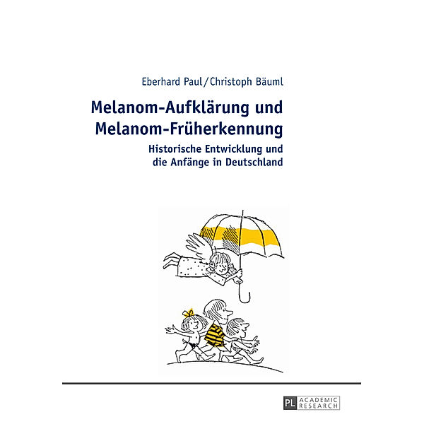 Melanom-Aufklärung und Melanom-Früherkennung, Eberhard Paul, Christoph Bäuml