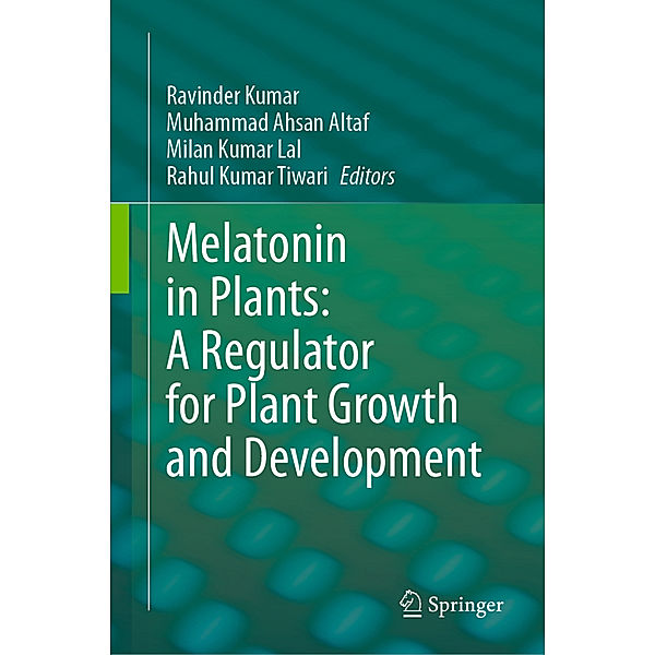 Melatonin in Plants: A Regulator for Plant Growth and Development