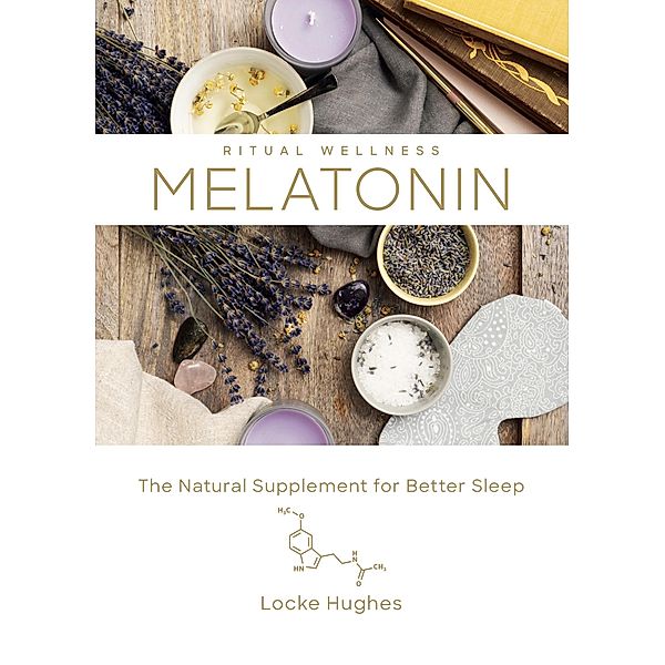 Melatonin / Ritual Wellness, Locke Hughes