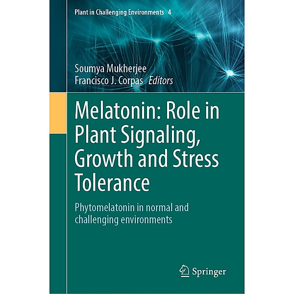 Melatonin: Role in Plant Signaling, Growth and Stress Tolerance