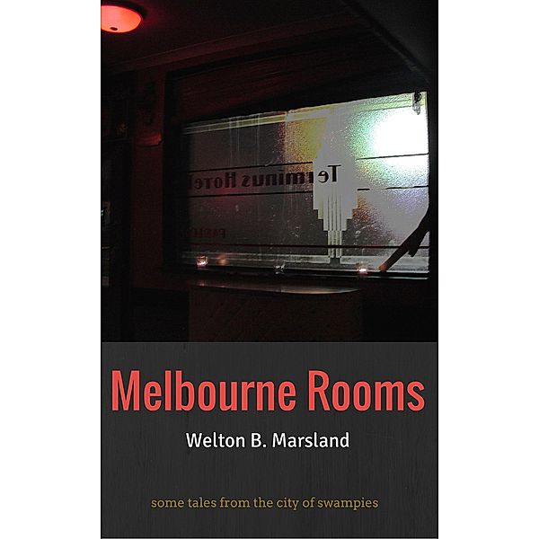 Melbourne Rooms, Welton B. Marsland