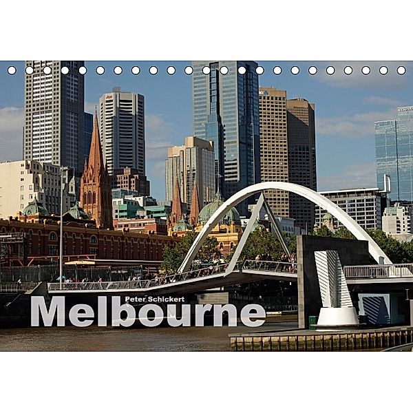 Melbourne (Tischkalender 2018 DIN A5 quer), Peter Schickert