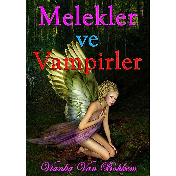 Melekler ve Vampirler, Vianka Van Bokkem